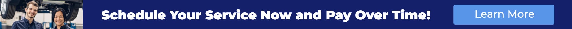 Schedule Your Service Now and Pay Over Time!